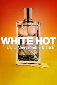 Abercrombie & Fitch: Взлёт и падение (2022)